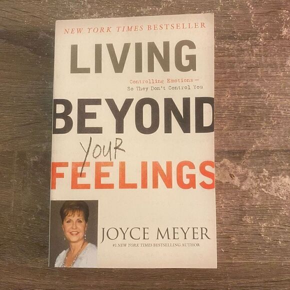 Joyce Meyer Living Beyond Your Feelings - Controlling Emotions So They Don't Con - Picture 1 of 10